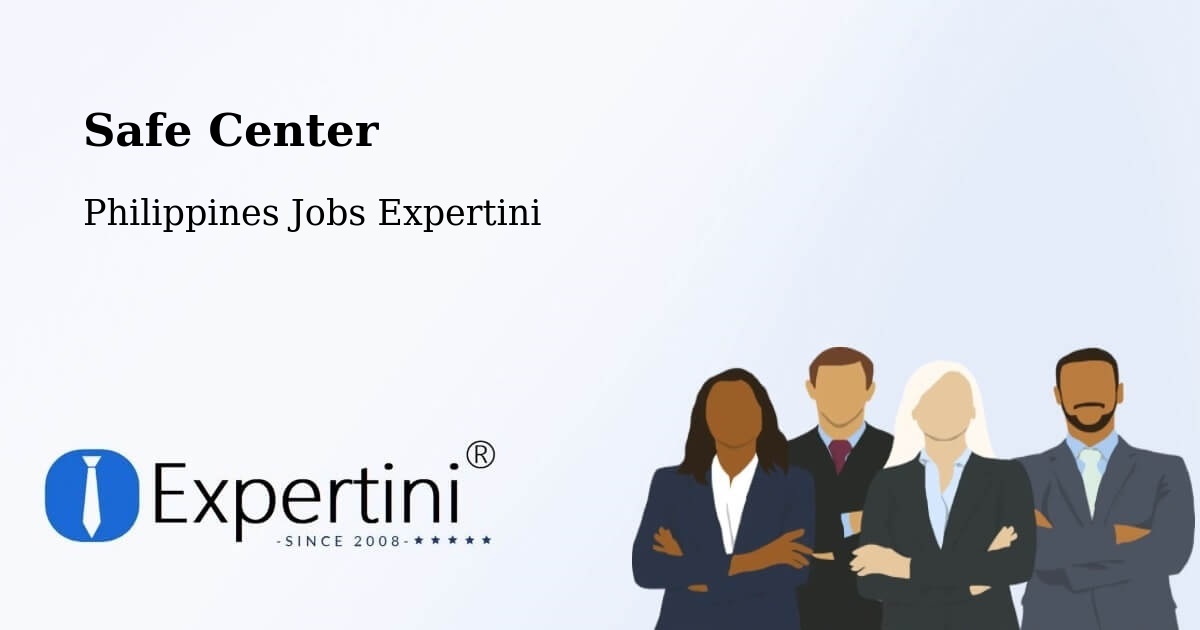 Safe Center - Philippines Jobs Expertini